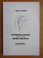 Virgil Olteanu - Ilustratori romani (1850-2000) Repere bibliofile