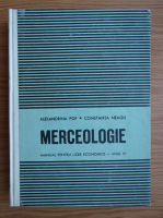 Alexandria Pop - Merceologie, anul 4. Manual pentru licee economice (1969)