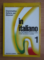 Angelo Chiuchiu - Grammatica italiana per stranieri (volumul 1)