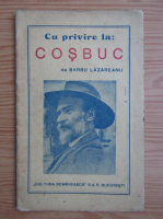 Barbu Lazareanu - Cu privire la Cosbuc (1940)