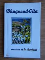 Bhagavad-Gita, comentata de Sri Aurobindo