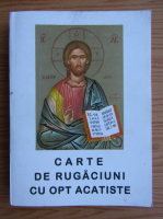 Carte de rugaciuni cu opt acatiste