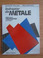 Constantin Gheorghe - Indreptar de metale