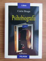Corin Braga - Psihobiografii