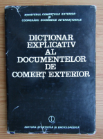 Dictionar explicativ al documentelor, datelor si informatiilor comerciale utilizate in activitatea de comert exterior