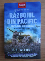 E. B. Sledge - Razboiul din Pacific