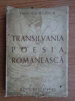 Emil Giurgiuca - Transilvania in poesia romaneasca, antologie (1943)