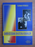 Florian Petrescu - Oameni de seama din istoria romanilor (volumul 1)