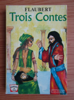 Gustave Flaubert - Trois Contes 