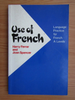 Harry Ferrar - Use of French. Language Practice for French A Levels