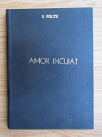 I. Peltz - Amor incuiat (1933)
