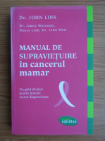John Link - Manual de supravietuire in cancerul mamar