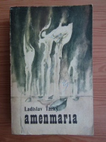 Anticariat: Ladislav Tazky - Amenmaria. Soldati unul si unul