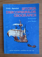 Liviu Apostol - Istoria descoperirilor geografice