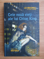 Liz Braswell - Cele noua vieti ale lui Chloe King (volumul 2)