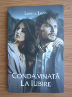 Lorena Lenn - Condamnata la iubire