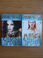Marius Gabriel - Masca timpului (volumele 1 si 2)