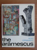Petru Comarnescu - The Aramescus