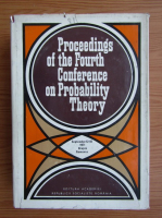 Proceedings of the Fourth Conference on Probability Theory, september 12-18, 1971