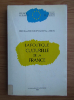 Programme Europeen d'evaluation. La politique culturelle de la France