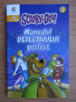 Scooby-Doo. Manualul detectivului perfect