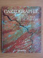 Thierry Lassalle - Cartographie. 4000 ans d'aventures et de passion