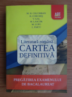 Anticariat: Victoria Gal - Literatura romana. Cartea definitva. Pregatirea examenului de bacalaureat