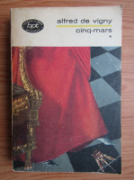 Alfred de Vigny - Cinq-Mars (volumul 1)