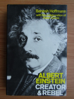 Banesh Hoffman - Albert Einstein creator and rebel