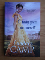 Anticariat: Candace Camp - O lady greu de cucerit