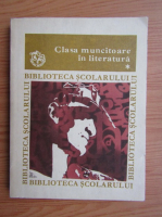 Clasa muncitoare in literatura (volumul 1)