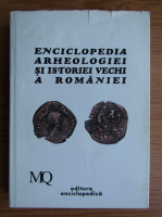 Constantin Preda - Enciclopedia arheologiei si istoriei vechi a Romaniei (volumul 3, literele M-Q)