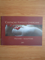 Costache Popescu Ghergani. Pictura, sculptura