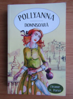 Eleanor H. Poter - Pollyanna domnisoara