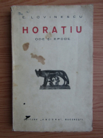 Anticariat: Eugen Lovinescu - Horatiu. Ode si epode (1937)