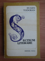Eugen Todoran - Sectiuni literare