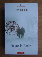 Hans Fallada - Singur in Berlin