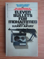 Harry Arvay - Eleven bullets for Mohammed