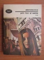 Henryk Sienkiewicz - Prin foc si sabie (volumul 2)