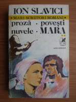 Ion Slavici - Proza, povesti, nuvele, Mara (volumul 2)