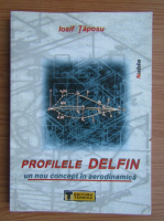 Iosif Tapalaga - Profilele delfin. Un nou cocept in aerodinamica