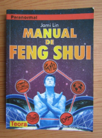 Anticariat: Jami Lin - Manual de Feng Shui 