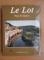Le Lot. Pays de Quercy