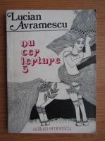 Anticariat: Lucian Avramescu - Nu cer iertare (volumul 3)
