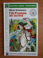 Mihai Eminescu - Fat-Frumos din lacrima