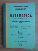 Mircea Ganga - Matematica. Manual pentru clasa a XI-a. Trunchi comun, curriculum diferentiat (varianta cu 3 ore, 2006)
