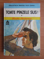Radu Tudoran - Toate panzele sus (volumul 1)