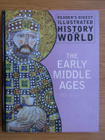 Reader's Digest illustrated history of the world. The early middle ages