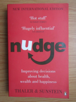 Anticariat: Richard H. Thaler - Nudge. Improving decisions about health, wealth and happiness
