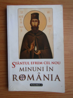 Sfantul Efrem Cel Nou - Minuni in Romania (volumul 2)